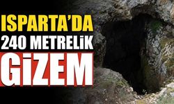 Isparta’da 240 metre aşağıda başlayan gizem: Bu mağaranın içinde neler var?