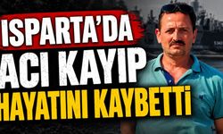 Isparta'da acı kayıp! Hayata Gözlerini Yumdu