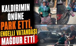 Isparta'da Kaldırımın Önüne Park Etti, Engelli Vatandaşı Mağdur Etti
