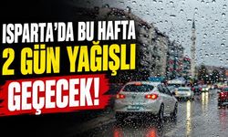 Isparta'da bu hafta 2 gün yağışlı geçecek! Sıcaklıklar 8 dereceye kadar düşecek