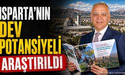 Isparta'nın Ticari Potansiyeli Araştırıldı: 2 Yıllık Çalışma Tamamlandı