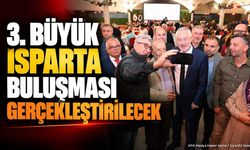 İstanbul’daki Ispartalılar 3. Büyük Buluşmada Bir Araya Geliyor