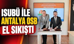 ISUBÜ ile Antalya OSB Arasında Enerji Verimliliği Protokolü