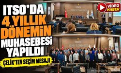 ITSO Meclis Toplantısı Gerçekleşti: Metin Çelik'ten Seçim Mesajı
