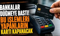 Kredi kartı kullananlar dikkat: Hangi işlemler kartın kapanmasına yol açıyor?