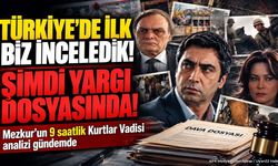 Kurtlar Vadisi Yargı Dosyasında: İlk 97 Bölüm İncelemeye Alındı