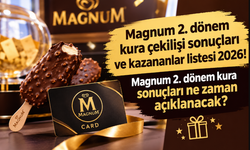 Magnum 2. dönem kura çekilişi sonuçları ve kazananlar listesi 2026! Magnum 2. dönem kura sonuçları ne zaman açıklanacak?