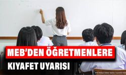 Meb’den Öğretmenlere Kıyafet Uyarısı