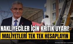 Mehmet Yücedağ'dan Nakliyeci Esnafına Maliyet Uyarısı