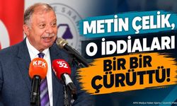 METİN ÇELİK, O İDDİALARI BİR BİR ÇÜRÜTTÜ!