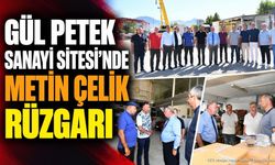 Metin Çelik'ten Gül Petek Sanayi Sitesi'nde Seçim Çıkarması