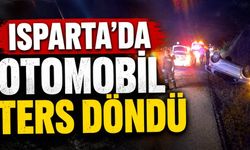 Isparta'da otomobil ters döndü