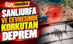 Şanlıurfa'da Ve Çevresinde Korkutan Deprem