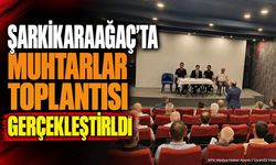 Şarkikaraağaç'ta Muhtarlar Toplantısı Yapıldı: Masada Neler Var?