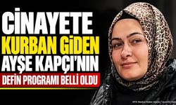 Şarkikaraağaç’ta Öldürülen Ayşe Kapçı’nın Defin Programı Belli Oldu