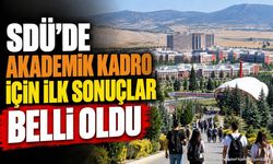 SDÜ Öğretim Elemanı Alımında Flaş Gelişme: Ön Değerlendirme Sonuçları Belli Oldu!