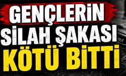 Gençlerin silah şakası kötü bitti!