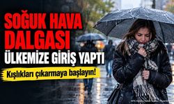Soğuk hava dalgası ülkemize giriş yaptı! Kışlıkları çıkarmaya başlayın