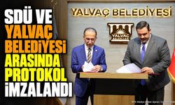 Süleyman Demirel Üniversitesi ve Yalvaç Belediyesi Arasında Protokol İmzalandı
