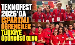 TEKNOFEST 2026'da Isparta'ya Türkiye Üçüncülüğü Gururu