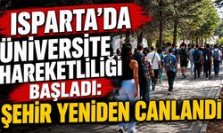 Isparta’da Üniversite Hareketliliği Başladı: Şehir Yeniden Canlandı