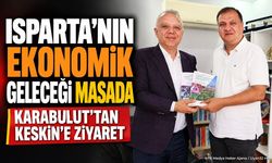 Yunus Karabulut'tan Serkan Keskin'e Önemli Ekonomi Ziyareti