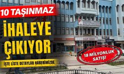 18 Milyonluk Satış! 10 Taşınmaz İhaleye Çıkıyor