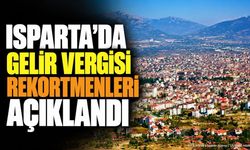 2025 Isparta Gelir Vergisi Rekortmenleri Açıklandı