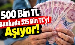 500 Bin TL Bankada 515 Bin TL'yi Aşıyor! Peki 1 Milyon TL 32 Gün Sonra Kaç TL Oluyor?