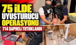 75 İlde Uy*şturucu Operasyonu: 714 Şüpheli Tutuklandı