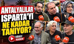 Antalya'da Vatandaşlara Isparta Soruldu: İşte Cevaplar