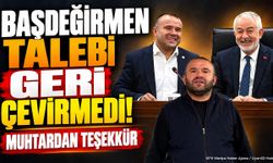 Başdeğirmen Talebi Geri Çevirmedi! Muhtardan Teşekkür