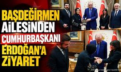 Başkan Başdeğirmen ve Ailesinden Cumhurbaşkanı Erdoğan'a Ziyaret