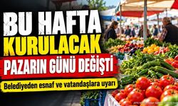 Belediye Duyurdu: Pazarın Günü Değişti