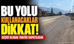 Belediyeden Sürücülere Uyarı! Bu Akşam Trafiğe Kapatılacak