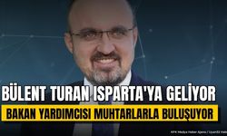 Bülent Turan Isparta'da Muhtarlarla Bir Araya Gelecek