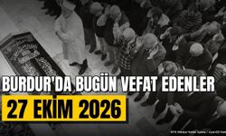 Burdur’da 27 Ekim Salı Günü Vefat Edenler