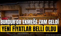 Burdur'da Ekmeğe Zam Yapıldı: İşte Yeni Fiyat Tarifesi