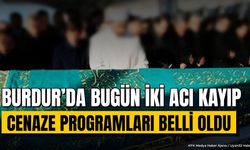 Burdur'da İki İsim Son Yolculuğuna Uğurlanıyor