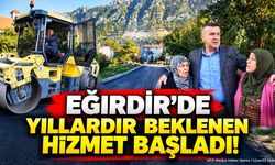 Eğirdir’de Yıllardır Beklenen Hizmet Başladı!