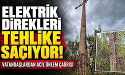 Elektrik Direkleri Tehlike Saçıyor! Vatandaşlardan Acil Önlem Çağrısı