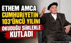 Ethem Amca Cumhuriyetin 103’üncü Yılını Okuduğu Şiirlerle Kutladı