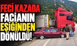 Feci kazada facianın eşiğinden dönüldü!
