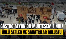 Gastro Afyon Festivali Sona Erdi: Ünlü Şefler ve Sanatçılar Buluştu