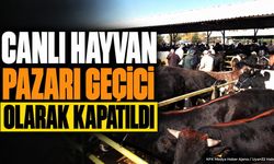 Isparta'da Canlı Hayvan Pazarı Geçici Olarak Kapatıldı