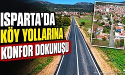Isparta’da Köy Yollarına Konfor Dokunuşu