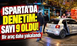 Isparta'da Martı TAG Denetimi: Yakalanan Araç Sayısı 9'a Yükseldi