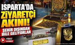 Isparta’da Mukaddes Emanetler Sergisi'ne ziyaretçi akını!