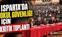 Isparta'da Okul Güvenliği İçin Toplantı Düzenlendi