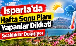 Isparta’da Yağmur Alarmı! Hafta Sonundan İtibaren Etkili Olacak